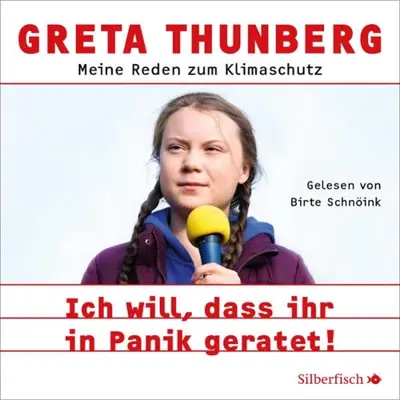 Greta Thunberg, Ulrike Bischoff - Übersetzer: Ich will, dass ihr in Panik geratet! (AudiobookFormat, German language, HörbucHHamburg HHV GmbH)