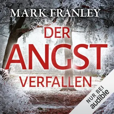 Mark Franley: Der Angst verfallen (AudiobookFormat, German language, Amazon EU S.à r.l)