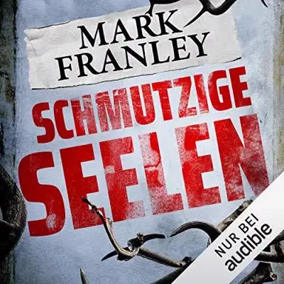 Mark Franley: Schmutzige Seelen (AudiobookFormat, German language, Amazon EU S.à r.l.)