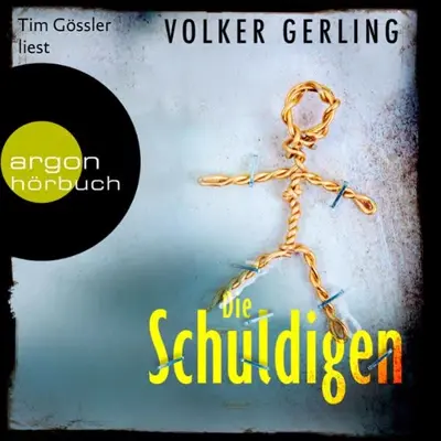 Volker Gerling: Die Schuldigen (AudiobookFormat, German language, Argon Verlag)