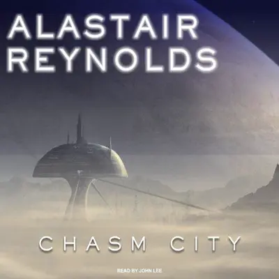 Alastair Reynolds: Chasm City (Unabridged) (AudiobookFormat, 2009, Tantor Audio)