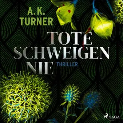 A. K. Turner: Tote schweigen nie (AudiobookFormat, German language, SAGA Egmont)