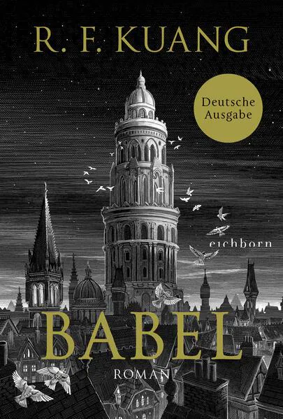 R. F. Kuang, R. F Kuang (duplicate), R. F. Kuang (duplicate): Babel (German language, 2023, Eichborn Verlag)