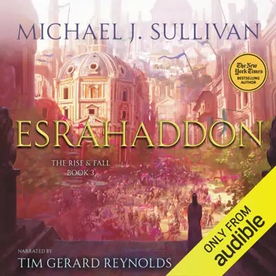 Michael J. Sullivan: Esrahaddon (AudiobookFormat, Audible Studios)