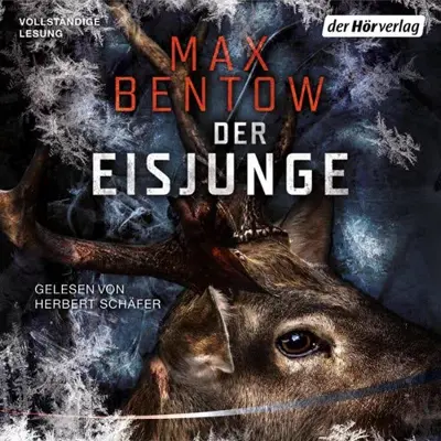 Max Bentow: Der Eisjunge (AudiobookFormat, German language, Der Hörverlag)
