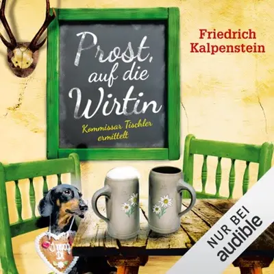 Friedrich Kalpenstein: Prost, auf die Wirtin (AudiobookFormat, German language, Amazon EU S.à r.l.)