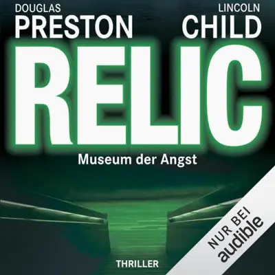 Lincoln Child, Douglas Preston: Relic - Museum der Angst (AudiobookFormat, German language, Audible Studios)