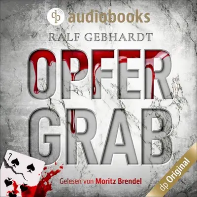 Ralf Gebhardt: Opfergrab (AudiobookFormat, German language, dp DIGITAL PUBLISHERS GmbH)