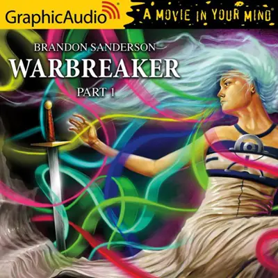 Brandon Sanderson: Warbreaker (1 of 3) [Dramatized Adaptation] (AudiobookFormat, english language, 2020, GraphicAudio)