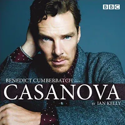 Ian Kelly: Benedict Cumberbatch reads Ian Kelly's Casanova (AudiobookFormat, BBC Audio)