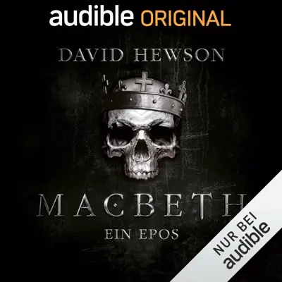 David Hewson, A. J. Hartley: Macbeth: Ein Epos (AudiobookFormat, German language, Audible Originals)