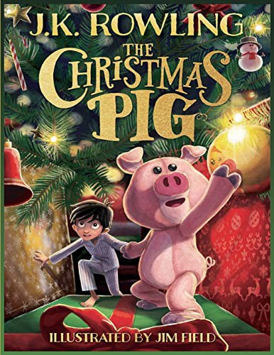 J. K. Rowling: The Christmas Pig (Book, 2021)