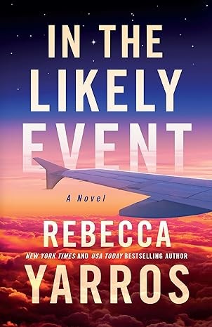Rebecca Yarros: In the Likely Event (Book, 2023)