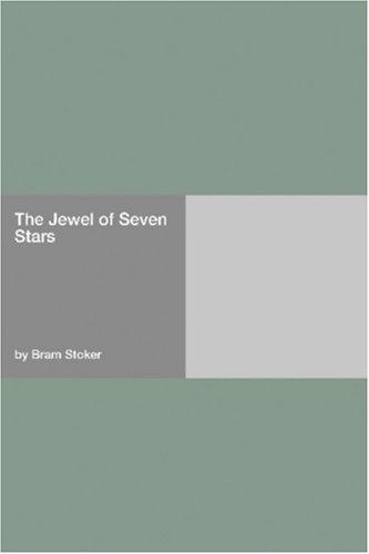 Bram Stoker: The Jewel of Seven Stars (Book, 1902)